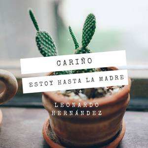 Cariño, estoy hasta la madre (Explicit)