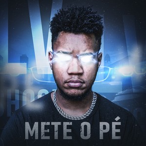 Mete o pé (Explicit)