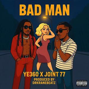 Bad Man (feat. Joint 77)