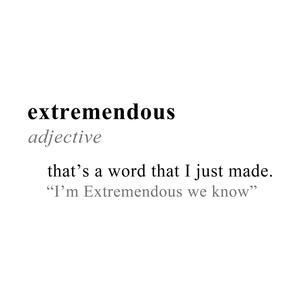 extremendous