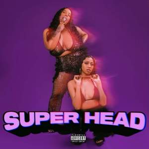 Super Head (Explicit)