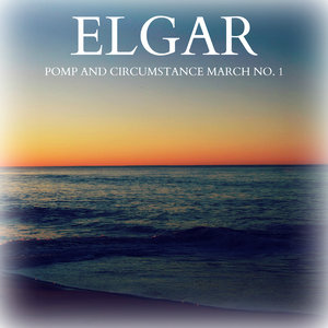 Elgar - Pomp and Circumstance March No. 1