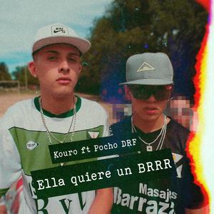 Ella quiere un BRRR (feat. Pocho DRF)