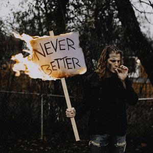 Never Better (Explicit)