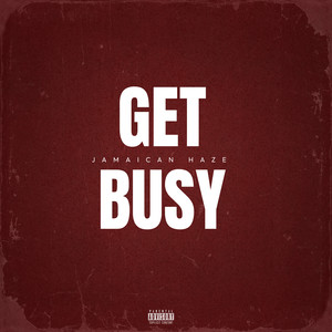 Get Busy (Explicit)