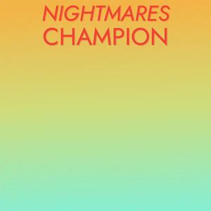 Nightmares Champion