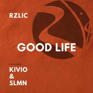 Good Life(feat. Kivio & SLMN) (Explicit)