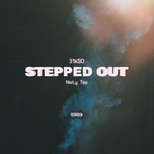 Stepped Out (Explicit)