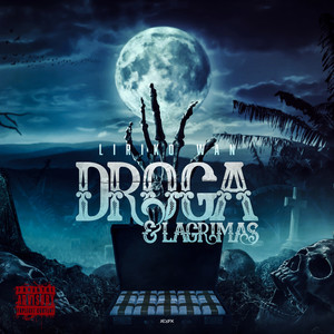 Drogas & Lagrimas (Sad Edition) [Explicit]