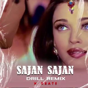 Sajan Sajan (Drill Remix)