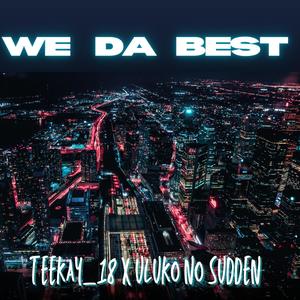 We da best (feat. Uluko no Sudden)