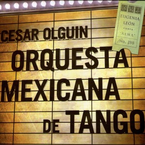 Orquesta Mexicana de Tango & Cesar Olguín