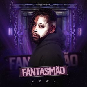 Fantasmão 2024 (Explicit)