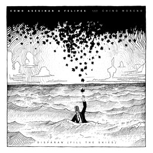 Disparan (Fill the skies)