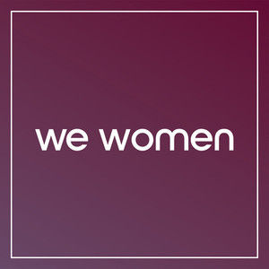 We Women