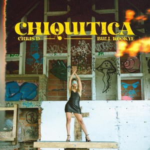 Chiquitica(feat. Bull Rookye)