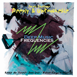 Deeply & Untoucheble (Future Kings Of House SA Remix)
