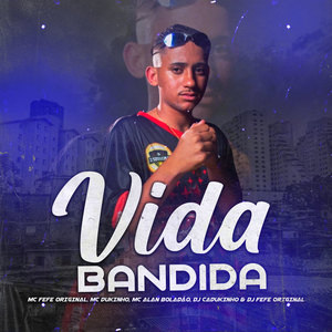 VIDA BANDIDA (Explicit)