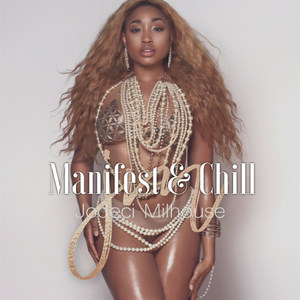 Manifest & Chill (Explicit)