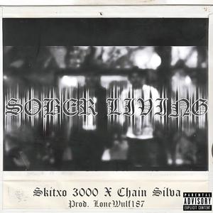 Sober Living (feat. Chain Silva) (Explicit)
