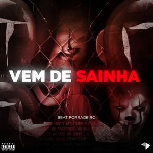 VEM DE SAINHA X BEAT PORRADEIRO (Explicit)