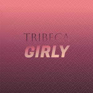 Tribeca Girly