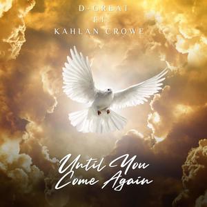 Until You Come Again (feat. Kahlan Crowe)