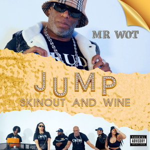 Jump SkinOut And Wine (Explicit)