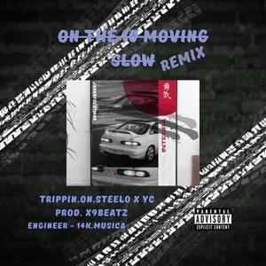 On The 10 Moving Slow (Remix) [Explicit]