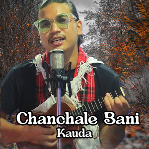 Chanchale Bani Kauda
