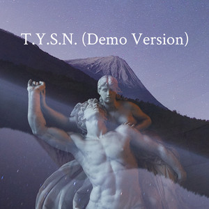 T.Y.S.N. (Demo Version) [Explicit]