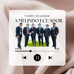 A Mi Lindo Ecuador
