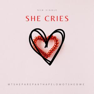 She cries (feat. Thapelo Motshegwe)