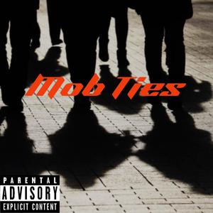 Mob Ties (feat. Big city & Chevy Sosa) [Explicit]