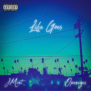 Life Goes (feat. OPENEYES) [Explicit]