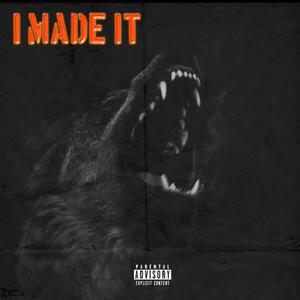 I Made It (feat. Kinghasty, Izzy, Sumbah & Southsy) [Explicit]