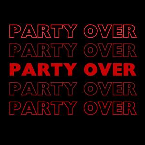 Party Over (Explicit)