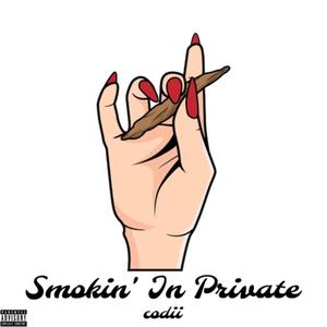 Smokin' In Private (Explicit)