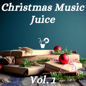 Christmas Music Juice Vol.1