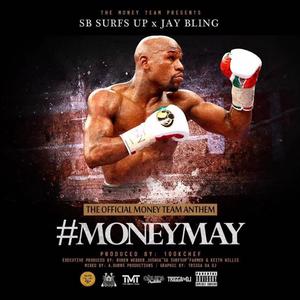 Money May (feat. SB SurfsUp & Jay Bling) (Explicit)