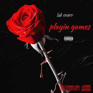 Playin Games (Explicit)
