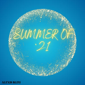 Summer of '21