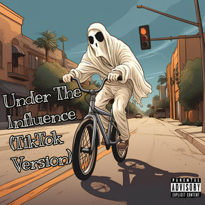 Under The Influence (TikTok Version)