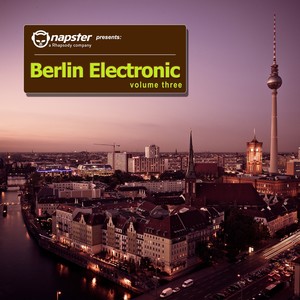 Napster Pres. Berlin Electronic, Vol. 3