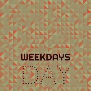 Weekdays Day