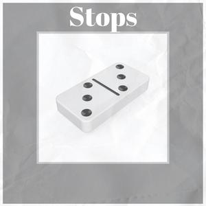 Stops