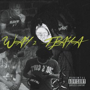 Way 2 Playa (Explicit)