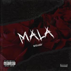 Inglizzy - MALA (feat. Ice koby & Rody) (Explicit)