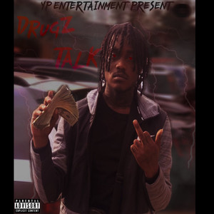 Drugz Talk(Pt. 1) (Explicit)