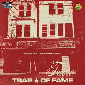 Trap Of Fame (Explicit)